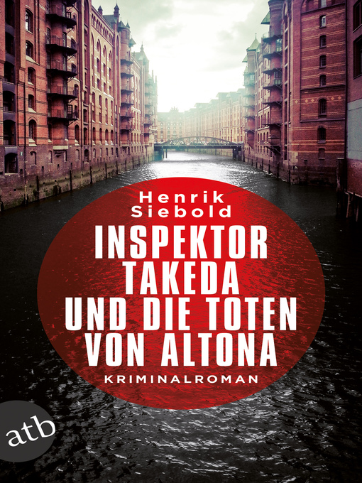 Title details for Inspektor Takeda und die Toten von Altona by Henrik Siebold - Available
